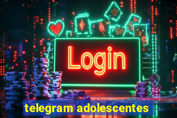 telegram adolescentes